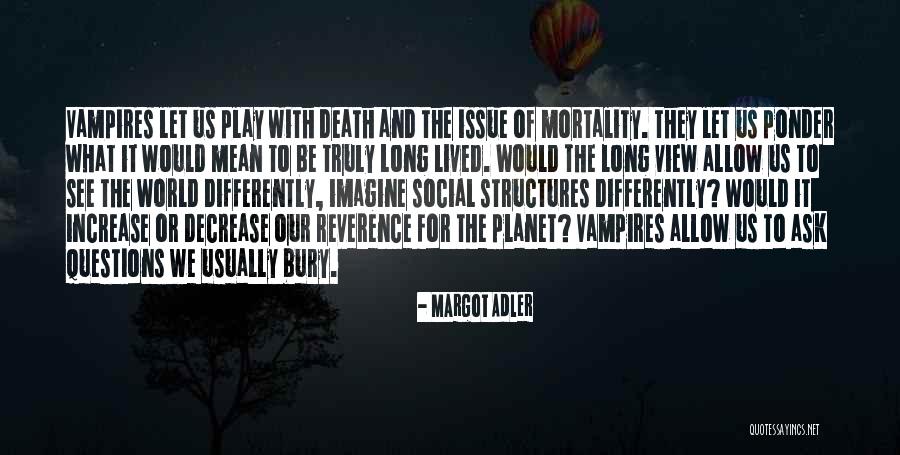 View The World Differently Quotes By Margot Adler View The World Differently Quotes By Margot Adler
