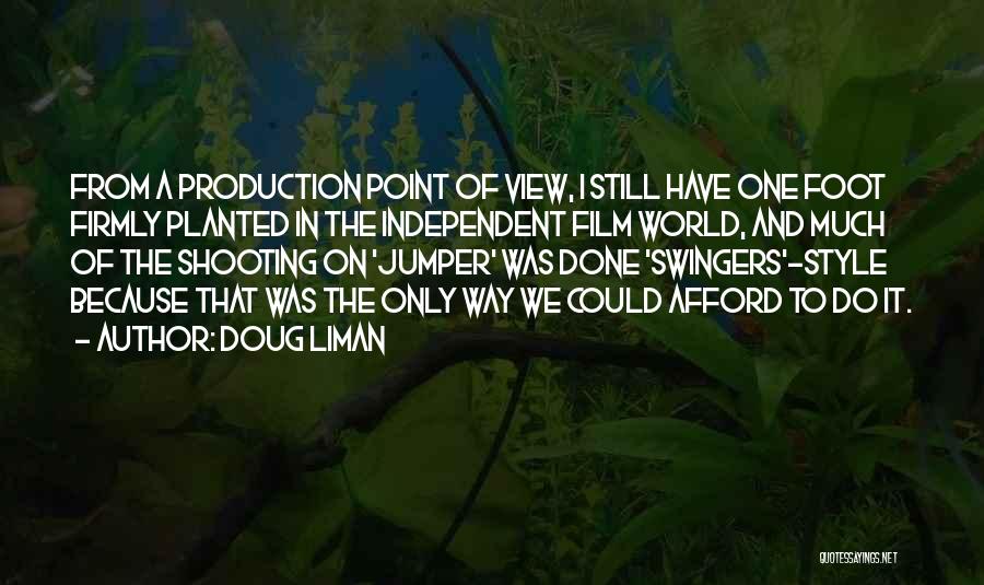 View The World Quotes By Doug Liman