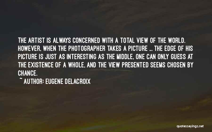 View The World Quotes By Eugene Delacroix