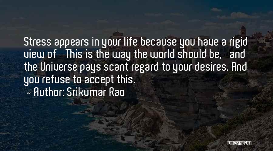 View The World Quotes By Srikumar Rao