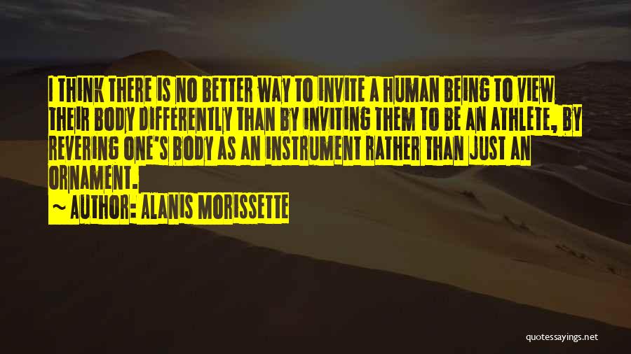 View Things Differently Quotes By Alanis Morissette