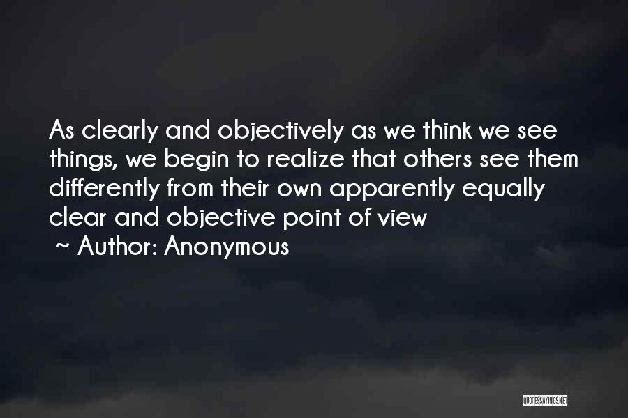 View Things Differently Quotes By Anonymous