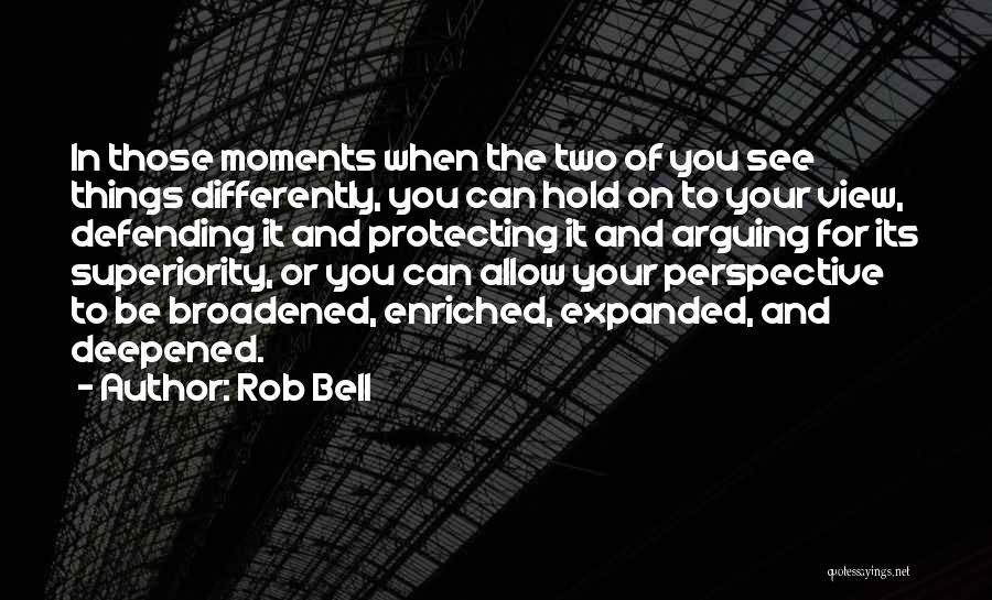 View Things Differently Quotes By Rob Bell