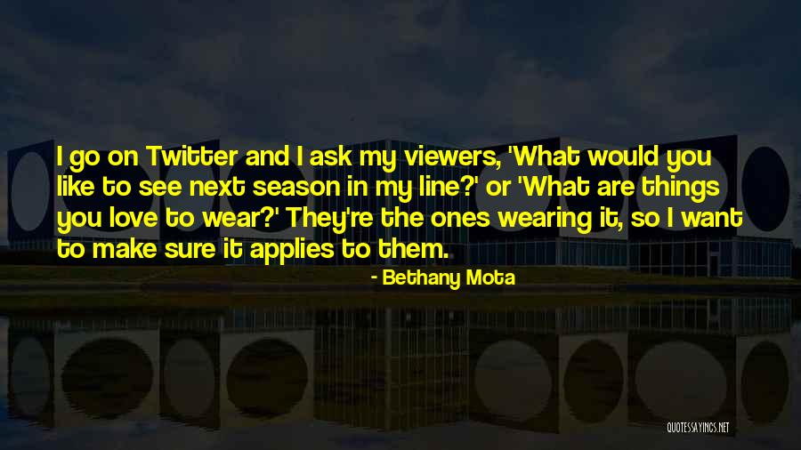 Viewers Like You Quotes By Bethany Mota Viewers Like You Quotes By Bethany Mota