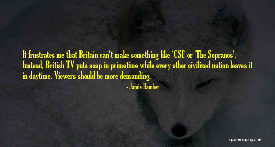 Viewers Like You Quotes By Jamie Bamber Viewers Like You Quotes By Jamie Bamber