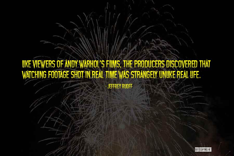 Viewers Like You Quotes By Jeffrey Ruoff Viewers Like You Quotes By Jeffrey Ruoff