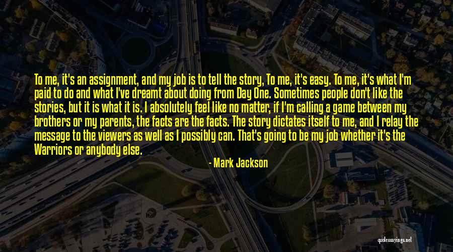 Viewers Like You Quotes By Mark Jackson Viewers Like You Quotes By Mark Jackson