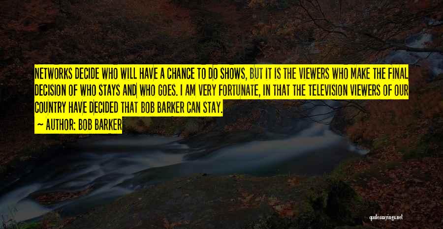 Viewers Quotes By Bob Barker