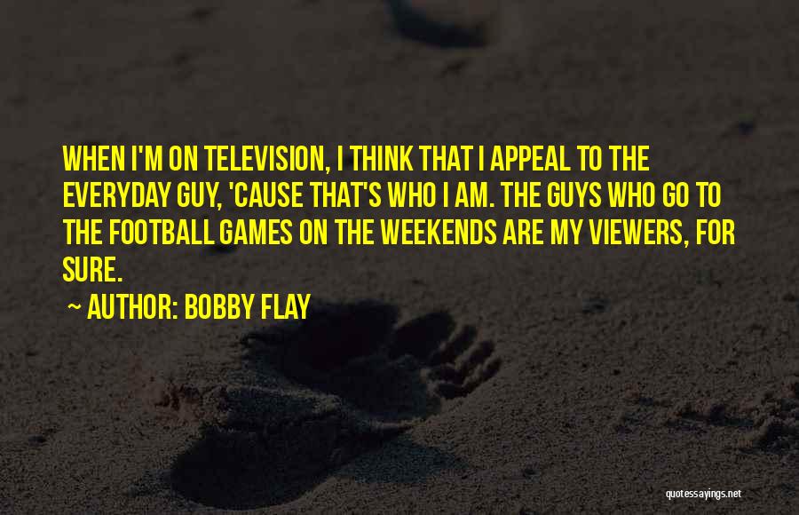 Viewers Quotes By Bobby Flay