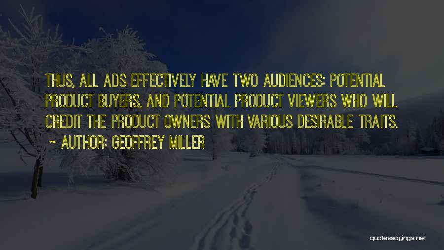 Viewers Quotes By Geoffrey Miller