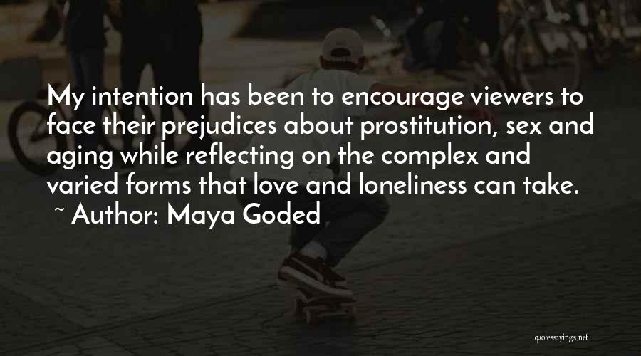 Viewers Quotes By Maya Goded