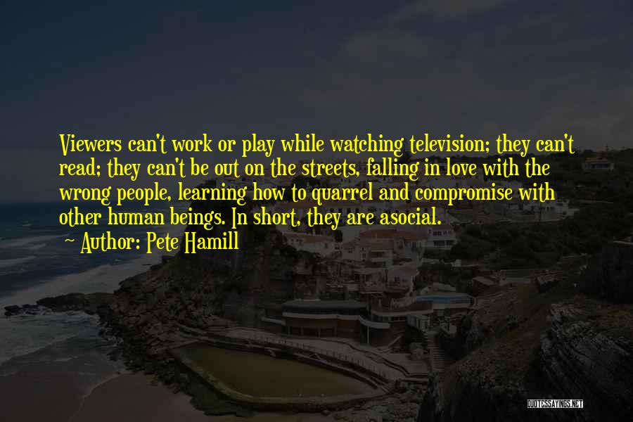 Viewers Quotes By Pete Hamill