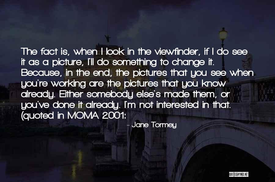 Viewfinder Quotes By Jane Tormey Viewfinder Quotes By Jane Tormey