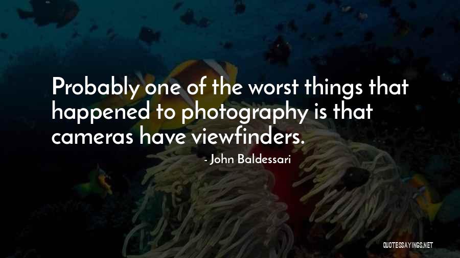 Viewfinders Quotes By John Baldessari Viewfinders Quotes By John Baldessari