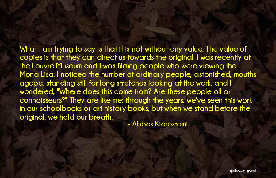 Viewing Art Quotes By Abbas Kiarostami Viewing Art Quotes By Abbas Kiarostami