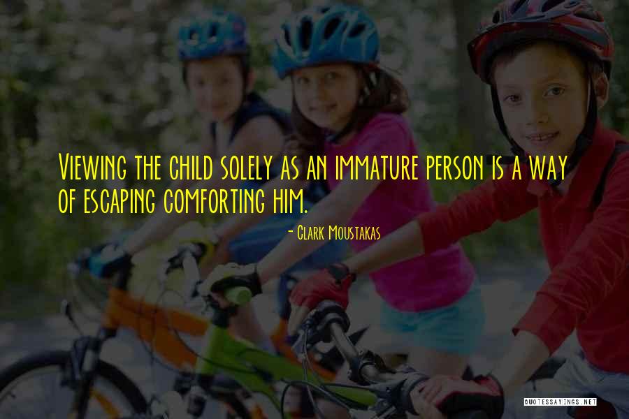 Viewing Others Quotes By Clark Moustakas Viewing Others Quotes By Clark Moustakas