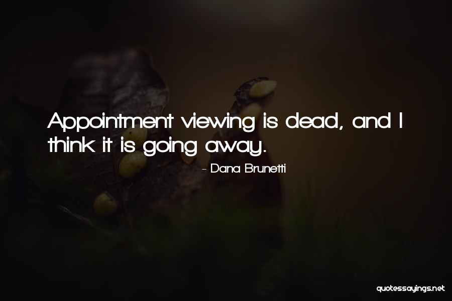Viewing Others Quotes By Dana Brunetti Viewing Others Quotes By Dana Brunetti