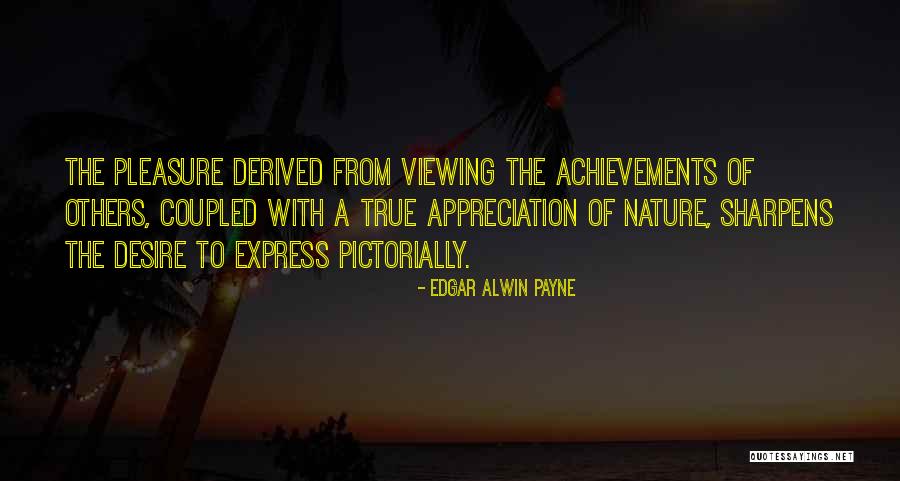 Viewing Others Quotes By Edgar Alwin Payne Viewing Others Quotes By Edgar Alwin Payne