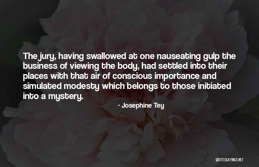 Viewing Others Quotes By Josephine Tey Viewing Others Quotes By Josephine Tey