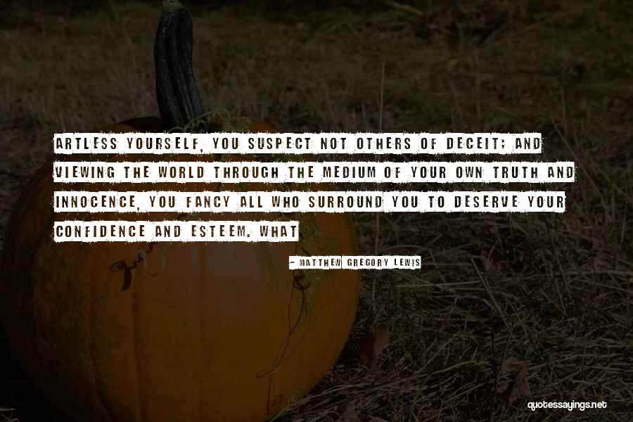 Viewing Others Quotes By Matthew Gregory Lewis Viewing Others Quotes By Matthew Gregory Lewis