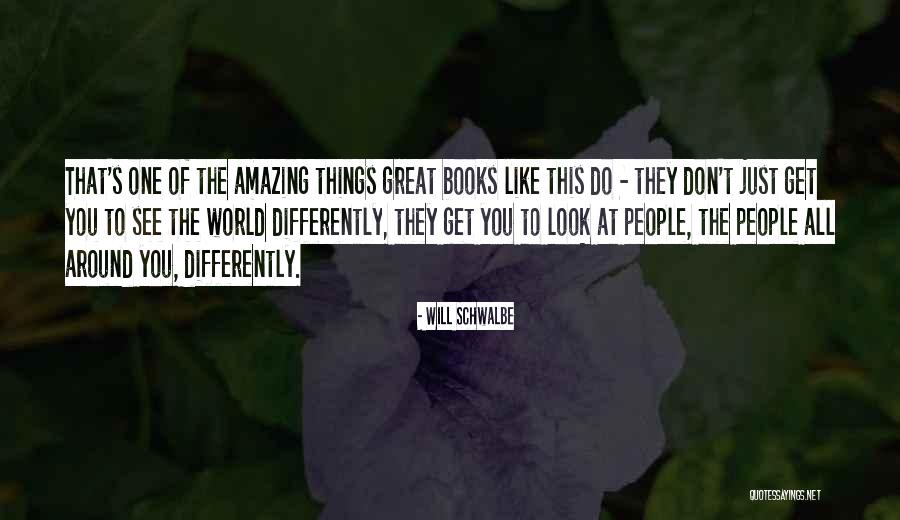Viewing Others Quotes By Will Schwalbe Viewing Others Quotes By Will Schwalbe