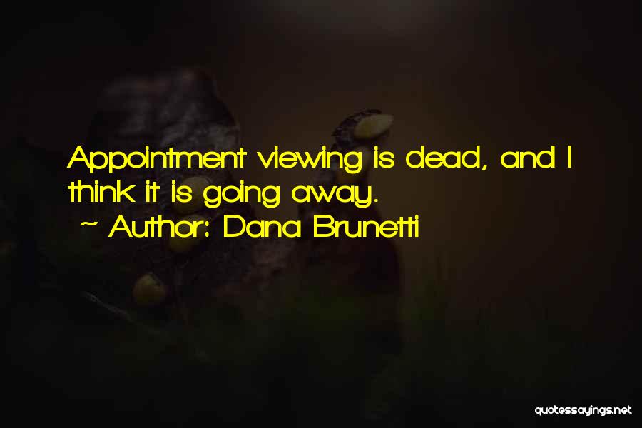 Viewing Quotes By Dana Brunetti