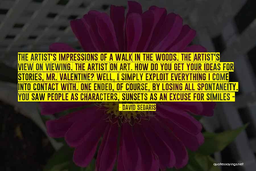 Viewing Quotes By David Sedaris Viewing Quotes By David Sedaris