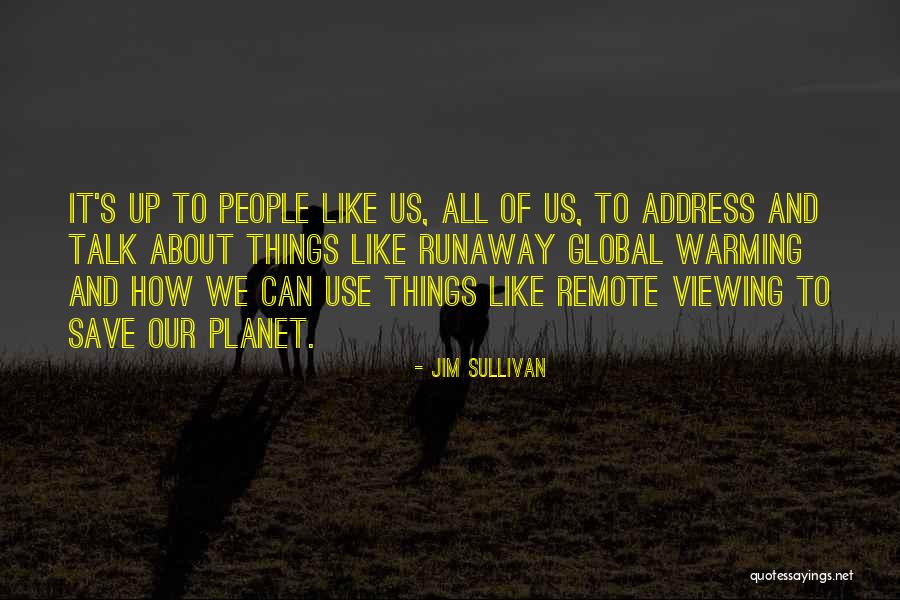 Viewing Quotes By Jim Sullivan Viewing Quotes By Jim Sullivan