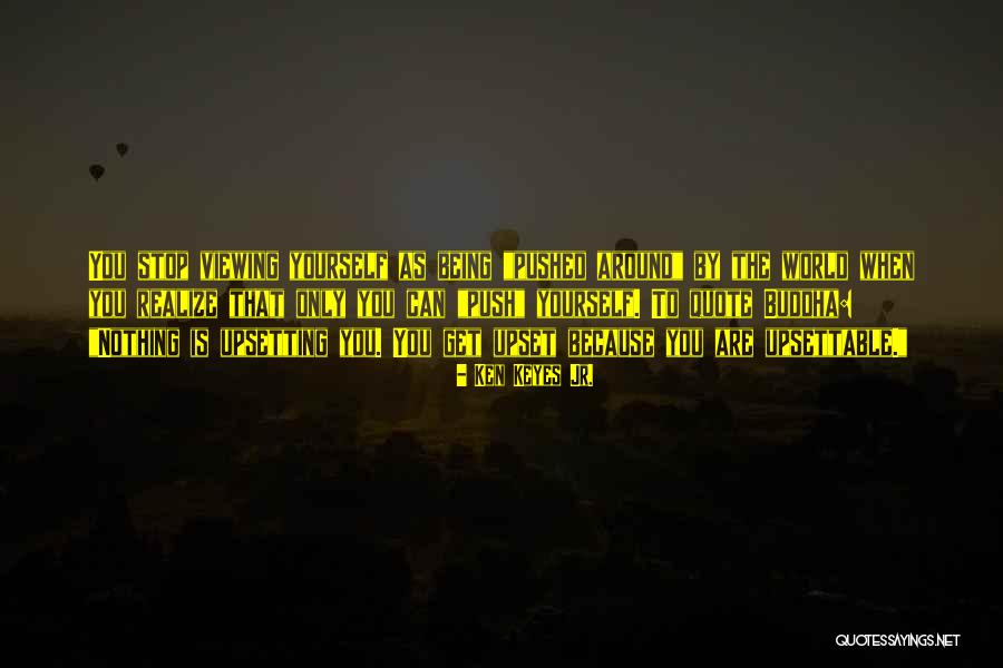 Viewing Quotes By Ken Keyes Jr. Viewing Quotes By Ken Keyes Jr.