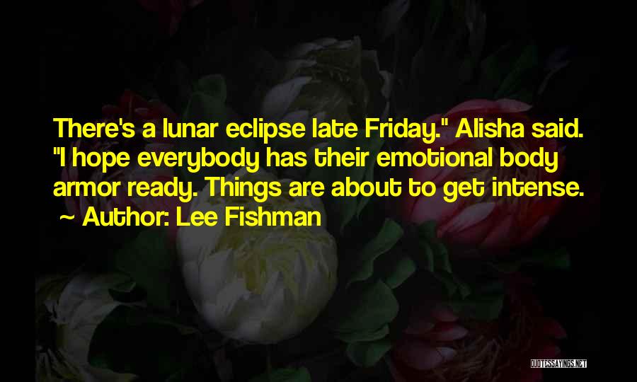 Viewing Quotes By Lee Fishman