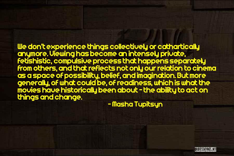 Viewing Quotes By Masha Tupitsyn