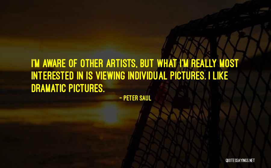 Viewing Quotes By Peter Saul