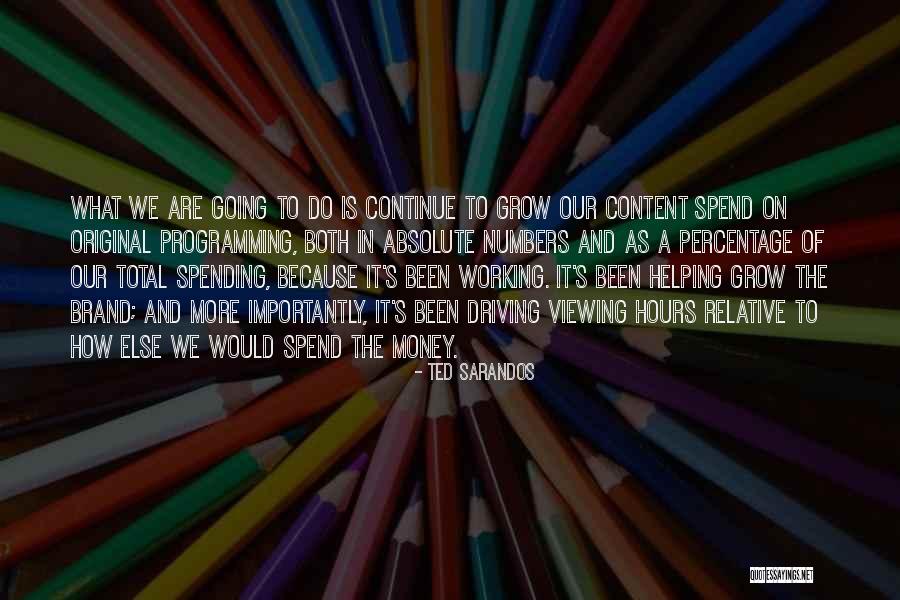 Viewing Quotes By Ted Sarandos Viewing Quotes By Ted Sarandos