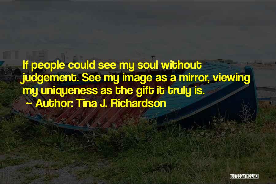 Viewing Quotes By Tina J. Richardson