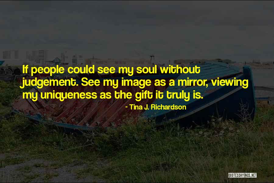 Viewing Quotes By Tina J. Richardson Viewing Quotes By Tina J. Richardson