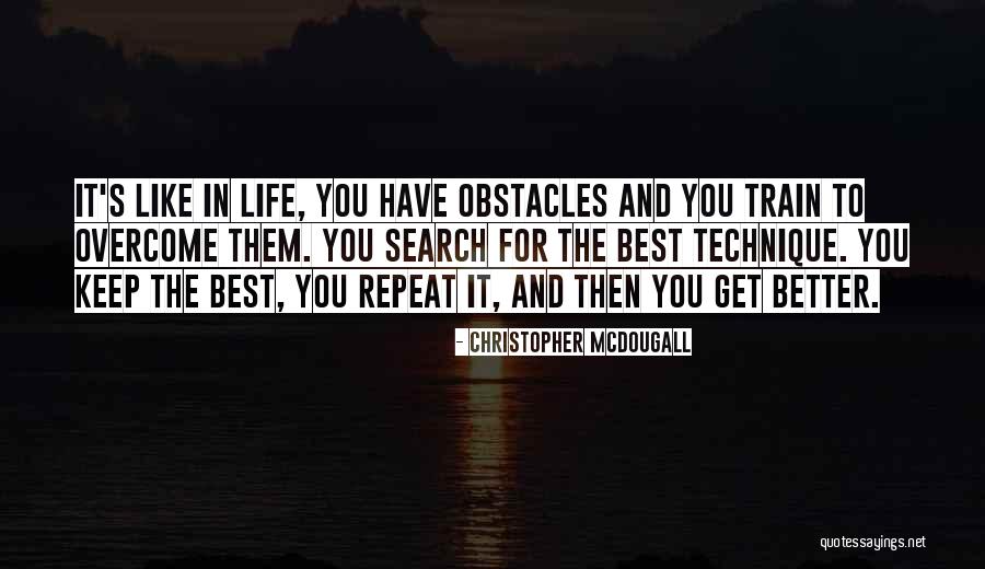 Viewpoints Theatre Quotes By Christopher McDougall Viewpoints Theatre Quotes By Christopher McDougall