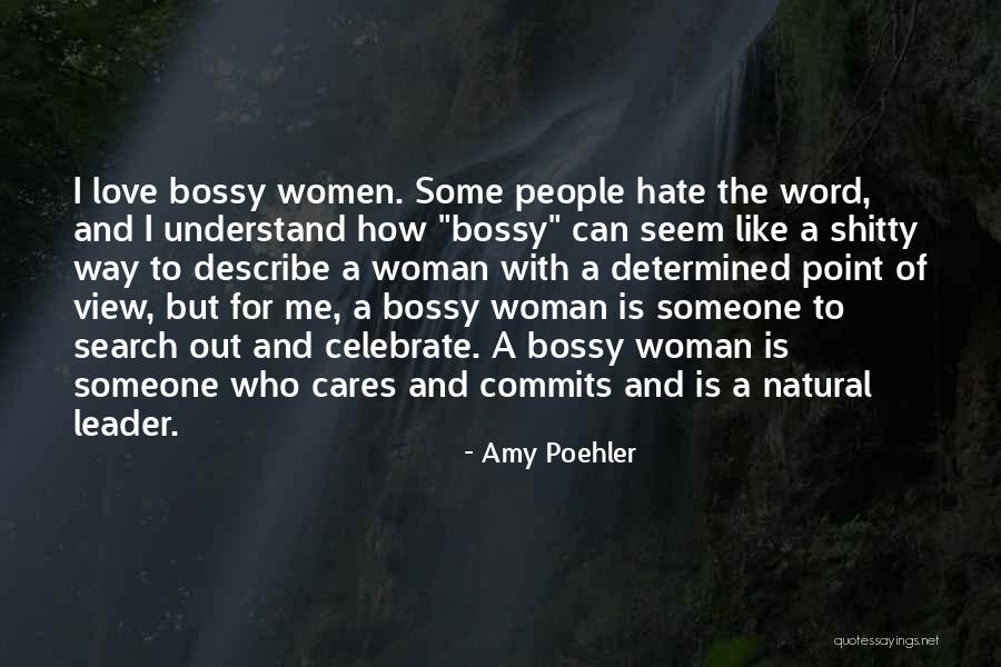 Views And Love Quotes By Amy Poehler Views And Love Quotes By Amy Poehler