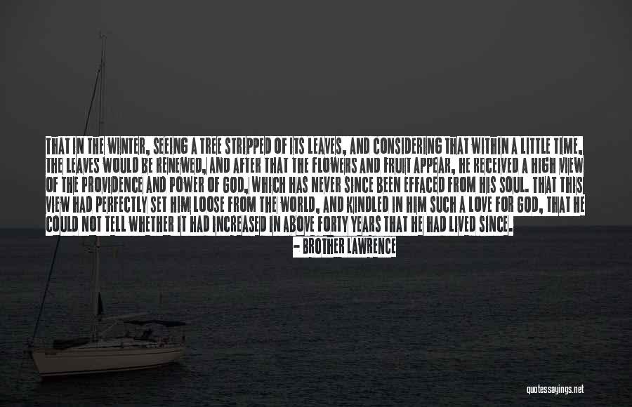 Views And Love Quotes By Brother Lawrence Views And Love Quotes By Brother Lawrence