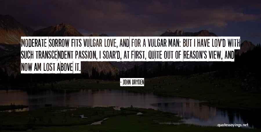 Views And Love Quotes By John Dryden Views And Love Quotes By John Dryden