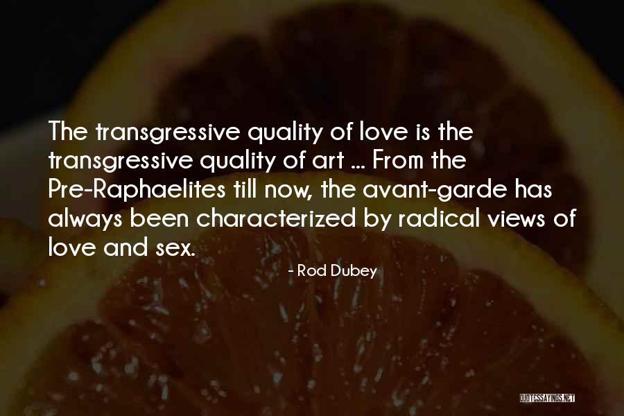 Views And Love Quotes By Rod Dubey Views And Love Quotes By Rod Dubey