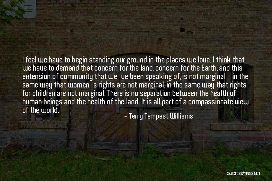 Views And Love Quotes By Terry Tempest Williams Views And Love Quotes By Terry Tempest Williams