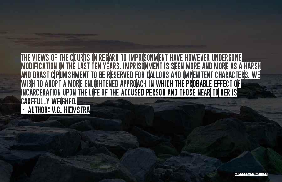 Views In Life Quotes By V.G. Hiemstra