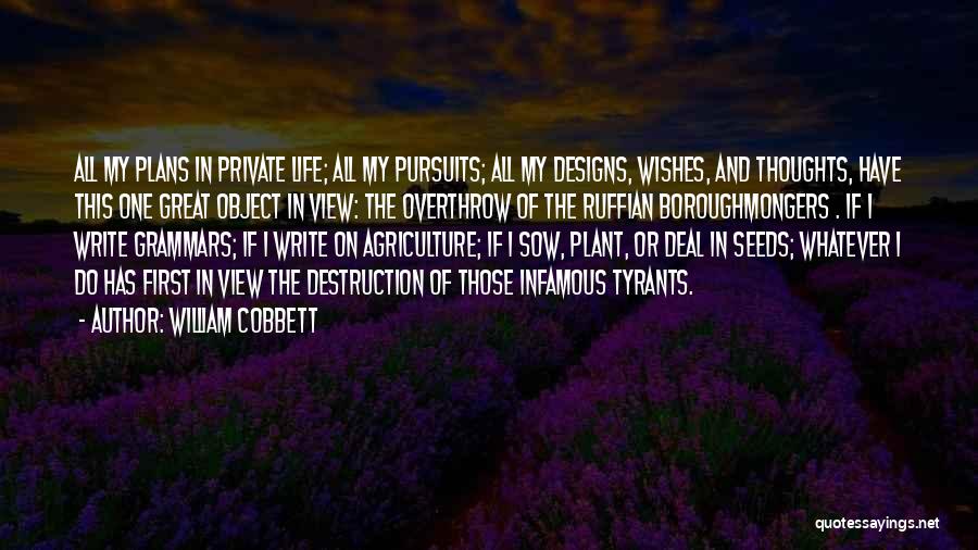 Views In Life Quotes By William Cobbett
