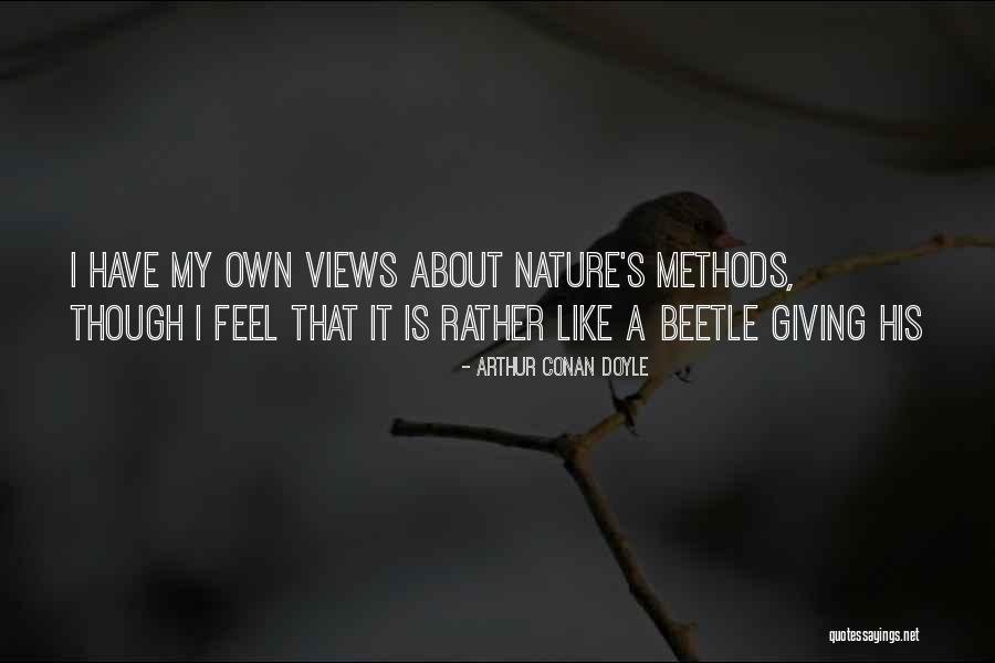Views Nature Quotes By Arthur Conan Doyle Views Nature Quotes By Arthur Conan Doyle