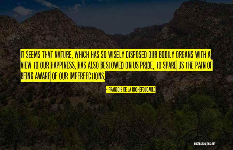 Views Nature Quotes By Francois De La Rochefoucauld Views Nature Quotes By Francois De La Rochefoucauld