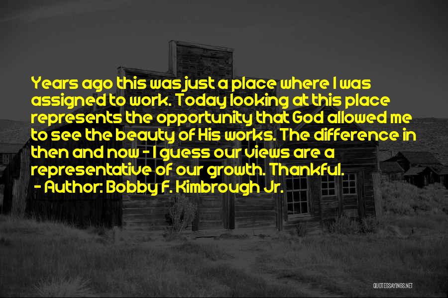 Views Of Beauty Quotes By Bobby F. Kimbrough Jr.