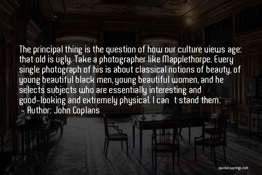 Views Of Beauty Quotes By John Coplans
