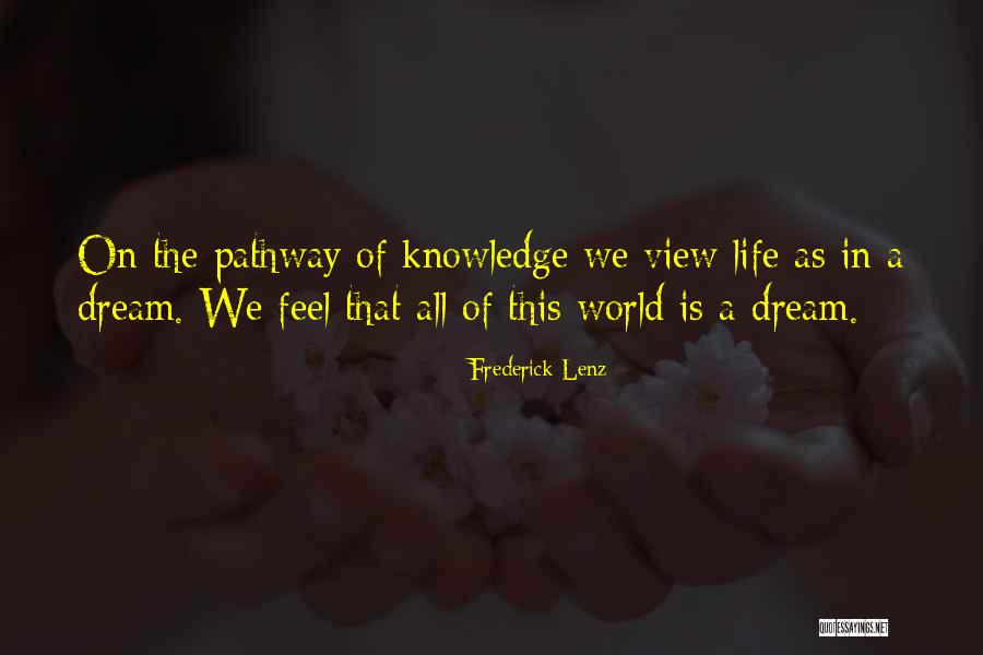 Views On The World Quotes By Frederick Lenz Views On The World Quotes By Frederick Lenz