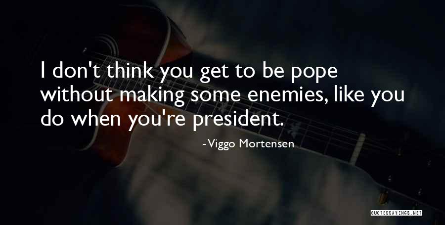 Viggo Mortensen Quotes 1042087