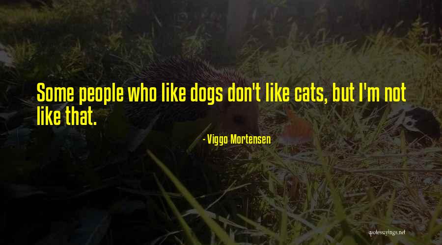 Viggo Mortensen Quotes 1224672